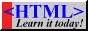 html learn it today!